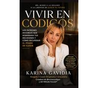 VIVIR EN CÓDIGOS: La historia oculta detrás de tu relación con el dinero, la seguridad y el valor personal
