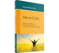 Vivir En Crisot: Encuentros bíblicos desde la Lectio Divina con los escritos de san Pablo (Animación Bíblica de la Pastoral)