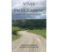 VIVIR EN EL CAMINO: Roma Santiago Fisterra 2024