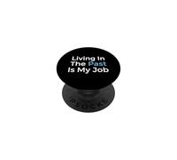 Vivir en el Pasado es mi Trabajo Archivista Historiador PopSockets PopGrip Adhesivo