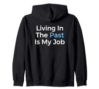 Vivir en el Pasado es mi Trabajo Archivista Historiador Sudadera con Capucha
