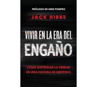 Vivir en la era del engaño: Cómo distinguir la verdad en una cultura de mentiras / Living In the Daze of Deception