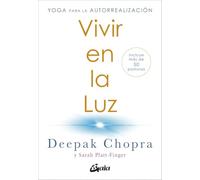 Chopra – Vivir en la luz – Yoga para la autorrealización