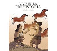 Vivir En La Prehistoria