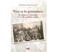 Vivir En Los Pronombres: Masculinidades Y Feminidades En El Exili O Re