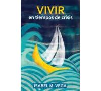 Vivir En Tiempos De Crisis (ebook)