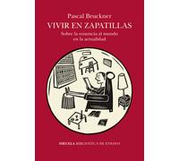 Vivir en zapatillas | Pascal Bruckner, María Belmonte