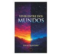 Vivir entre dos mundos