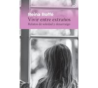 Vivir entre extraños: Relatos de soledad y desarraigo: 51 (Menoscuarto)