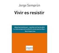 Vivir Es Resistir: Tres Conferencias Y Una Conversacion