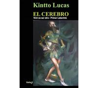 Vivir es ser otro: El Cerebro