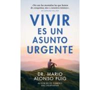 Vivir Es Un Asunto Urgente