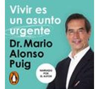 Vivir Es Un Asunto Urgente (audiolibro)