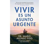 Vivir es un asunto urgente (Best Seller | Ficción)