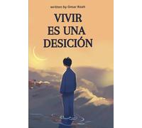 Vivir es una Desición: como salir adelante confé y Disciplina