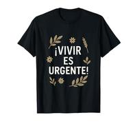 Vivir es urgente Camiseta