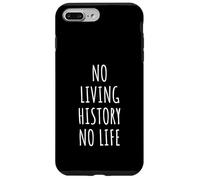 Vivir Historia Amante Hombres Mujeres Historia Buff Reconstrucción Carcasa para iPhone 7 Plus/8 Plus