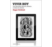 Vivir hoy: Con Sócrates, Epicuro, Séneca y todos los demás (Contextos)
