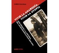 Vivir La Anarquía Vivir La Utopía