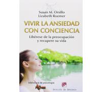 Vivir La Ansiedad con Conciencia (Biblioteca de Psicología)
