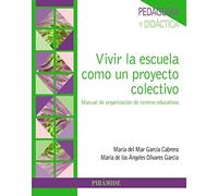 Vivir La Escuela Como Un Proyecto Colectivo