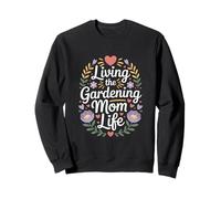 Vivir La Jardinería Mamá Vida Flores Corazones Sudadera