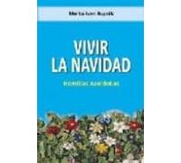 Vivir La Navidad: Homilias Navideñas