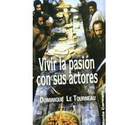 Vivir la Pasión con sus actores (Amigos de Orar)