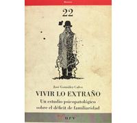 Vivir lo extraño: Un estudio psicopatológico sobre el déficit de familiaridad: 22 (Recerca)