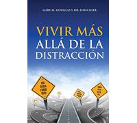 Vivir más allá de la distracción (Spanish)