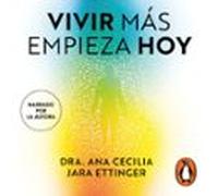 Vivir Más Empieza Hoy (audiolibro)
