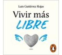 Vivir Más Libre (audiolibro)
