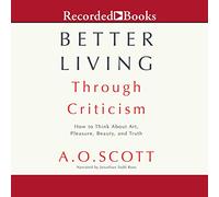 Vivir mejor a través de la crítica: cómo pensar en el arte, el placer, la belleza y la verdad