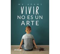 Vivir no es un arte