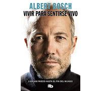 Vivir para sentirse vivo: 2.304.400 pasos hasta el fin del mundo (Ficción)