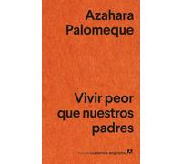 Vivir peor que nuestros padres (Nuevos cuadernos Anagrama)