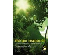 Vivir Por Inspiracion: Un Camino Trazado Sobre La Libertad Atempo Ral