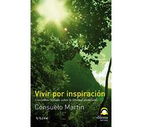 Vivir Por Inspiracion: Un Camino Trazado Sobre La Libertad Atempo Ral