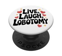Vivir, Reír, Lobotomía Humor Seco Divertido Psiquiatra PopSockets PopGrip Adhesivo
