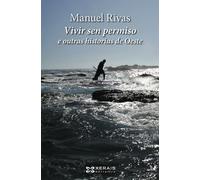 Vivir sen permiso e outras historias de Oeste | José Manuel Rivas