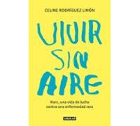 Vivir sin aire | Celine Rodriguez