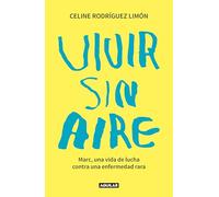 Vivir sin aire: Marc, una vida de lucha contra una enfermedad rara (Primera persona)
