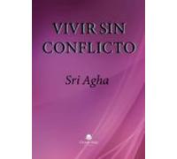 Vivir Sin Conflicto. Psicopatología Y Pecado Original
