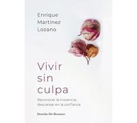 Vivir sin culpa. Reconocer la inocencia, descansar en la confianza: 125 (A los cuatro vientos)