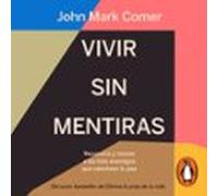 Vivir Sin Mentiras (audiolibro)