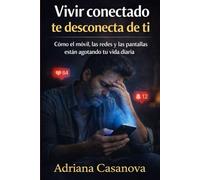 Vivir sin pantallas, volver a vivir: 1