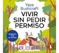 Vivir sin pedir permiso