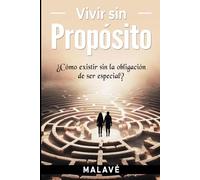 Vivir sin Propósito: ¿Cómo existir sin la obligación de ser especial?