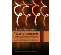 Vivir y convivir: 4 aprendizajes básicos (Alianza Ensayo)