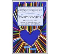Vivir Y Convivir: Orientaciones para familias de niños y niñas con cardiopatía congénita: 136 (Laertes Educación)